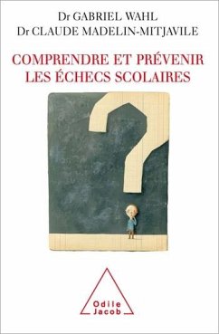 Comprendre et prévenir les échecs scolaires (eBook, ePUB) - Claude Madelin-Mitjavile, Madelin-Mitjavile