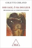Sois sage, ô ma douleur (eBook, ePUB) Sois sage, ô ma douleur (eBook, ePUB)