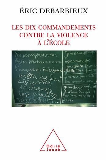 Les Dix commandements contre la violence à l'école (eBook, ePUB) Les Dix commandements contre la violence à l'école (eBook, ePUB)