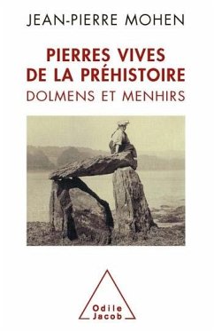 Pierres vives de la préhistoire (eBook, ePUB) - Jean-Pierre Mohen, Mohen