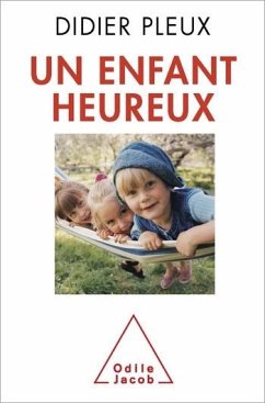 Un enfant heureux (eBook, ePUB) - Didier Pleux, Pleux