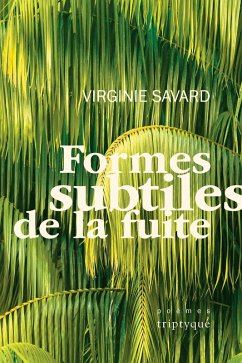 Formes subtiles de la fuite (eBook, PDF) - Virginie Savard, Savard