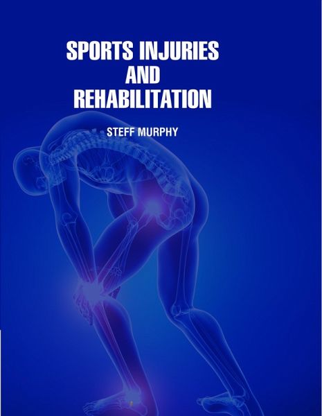 Sports Injuries and Rehabilitation (eBook, PDF) Sports Injuries and Rehabilitation (eBook, PDF)