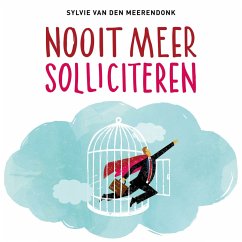 Nooit meer solliciteren (MP3-Download) - van den Meerdendonk, Sylvie