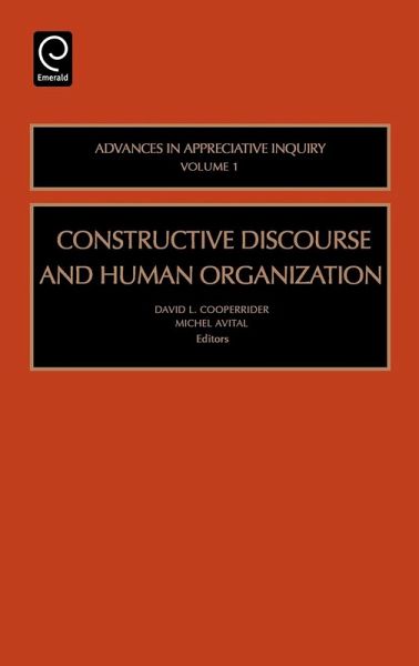 Constructive Discourse and Human Organization (eBook, PDF) Constructive Discourse and Human Organization (eBook, PDF)