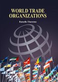 World Trade Organizations (eBook, PDF) World Trade Organizations (eBook, PDF)