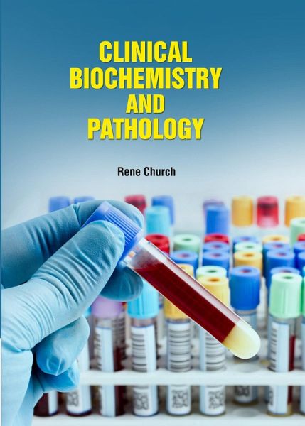 Clinical Biochemistry and Pathology (eBook, PDF) Clinical Biochemistry and Pathology (eBook, PDF)