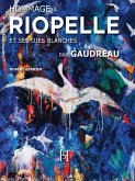 Hommage à Riopelle par Gaudreau (eBook, PDF) Hommage à Riopelle par Gaudreau (eBook, PDF)