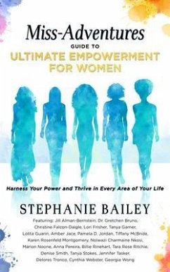 Miss-Adventures Guide to Ultimate Empowerment for Women (eBook, ePUB) - Bailey, Stephanie