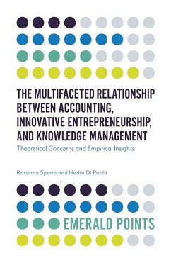 Multifaceted Relationship Between Accounting, Innovative Entrepreneurship, and Knowledge Management (eBook, PDF) - Spano, Rosanna