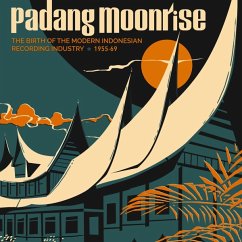 Padang Moonrise: The Birth Of The Modern Indonesia - Soundway/Various