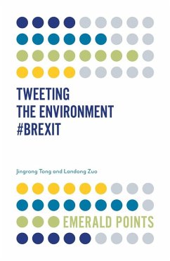 Tweeting the Environment #Brexit (eBook, PDF) - Tong, Jingrong