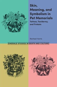 Skin, Meaning, and Symbolism in Pet Memorials (eBook, PDF) - Harris, Racheal