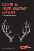 Black Metal, Trauma, Subjectivity and Sound (eBook, PDF)