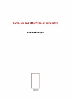 Cover Fame, Sex And Other Types Of Criminality (eBook, ePUB)