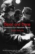 Blood and Bone: Revelations of an... - Bild 1