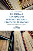 Emerald Handbook of Evidence-Informed Practice in Education (eBook, ePUB) Emerald Handbook of Evidence-Informed Practice in Education (eBook, ePUB)