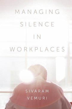 Managing Silence in Workplaces (eBook, PDF) - Vemuri, Sivaram