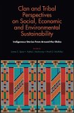 Clan and Tribal Perspectives on Social, Economic and Environmental Sustainability (eBook, PDF)
