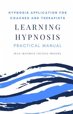 Learning Hypnosis - Hypnosis Application for Coaches and Therapists (eBook, ePUB) - Cecilia-Menzel, Jean-Maurice