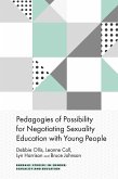 Pedagogies of Possibility for Negotiating Sexuality Education with Young People (eBook, PDF)