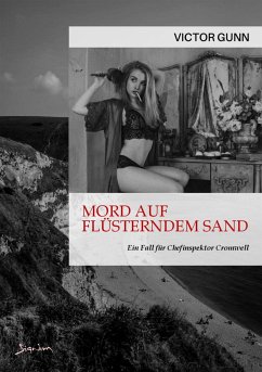 MORD AUF FLÜSTERNDEM SAND - EIN FALL FÜR CHEFINSPEKTOR CROMWELL (eBook, ePUB) - Gunn, Victor