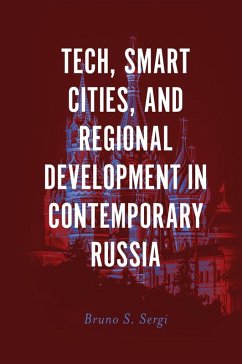 Tech, Smart Cities, and Regional Development in Contemporary Russia (eBook, PDF)