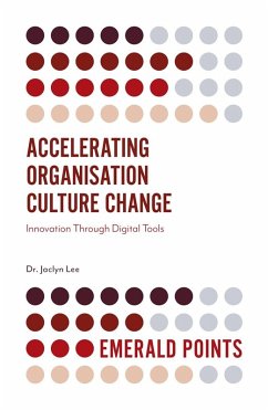 Accelerating Organisation Culture Change (eBook, PDF) - Lee, Jaclyn