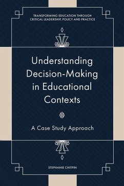 Understanding Decision-Making in Educational Contexts (eBook, PDF) - Chitpin, Stephanie