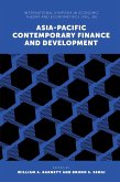 Asia-Pacific Contemporary Finance and Development (eBook, PDF) Asia-Pacific Contemporary Finance and Development (eBook, PDF)