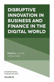 Disruptive Innovation in Business and Finance in the Digital World (eBook, PDF) Disruptive Innovation in Business and Finance in the Digital World (eBook, PDF)