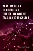 Introduction to Algorithmic Finance, Algorithmic Trading and Blockchain (eBook, PDF)