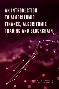 Introduction to Algorithmic Finance, Algorithmic Trading and Blockchain (eBook, PDF) - Chakravarty, Satya