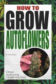 How To Grow Autoflowers (eBook, ePUB)