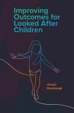 Improving Outcomes for Looked After Children (eBook, ePUB)
