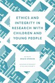 Ethics and Integrity in Research with Children and Young People (eBook, PDF) Ethics and Integrity in Research with Children and Young People (eBook, PDF)