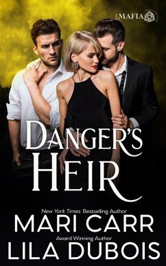 Danger's Heir (Trinity Masters: The Mafia, #3) (eBook, ePUB) - Carr, Mari; Dubois, Lila