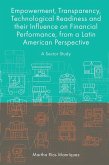Empowerment, Transparency, Technological Readiness and their Influence on Financial Performance, from a Latin American Perspective (eBook, PDF)