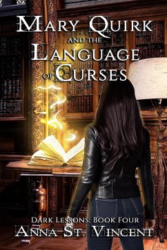 Mary Quirk and the Language of Curses (Dark Lessons, #4) (eBook, ePUB) - Vincent, Anna St.