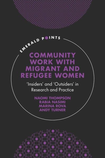 Community Work with Migrant and Refugee Women (eBook, PDF) Community Work with Migrant and Refugee Women (eBook, PDF)