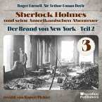 Der Brand von New York - Teil 2 (Sherlock Holmes und seine Amerikanischen Abenteuer, Folge 3) (MP3-Download)