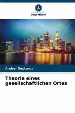 Theorie eines gesellschaftlichen Ortes - Nesterov, Andrei