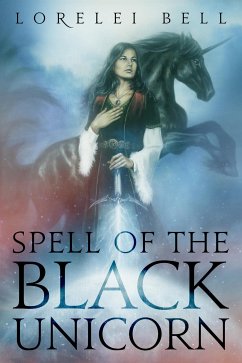 Spell of the Black Unicorn (eBook, ePUB) - Bell, Lorelei