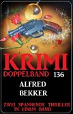 Krimi Doppelband 136 - Zwei spannende Thriller in einem Band (eBook, ePUB)