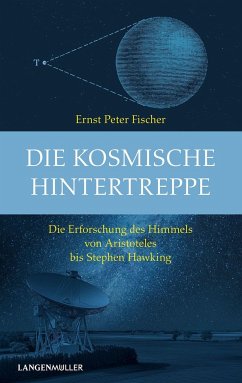 Die kosmische Hintertreppe - Fischer, Ernst Peter