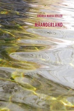 Mäanderland - Keller, Andrea Maria