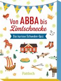 Von ABBA bis Zimtschnecke