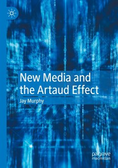 New Media and the Artaud Effect - Murphy, Jay