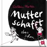 Mutter schaf(f)t das schon - Bild 1