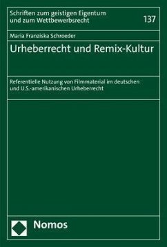 Urheberrecht und Remix-Kultur - Schroeder, Maria Franziska